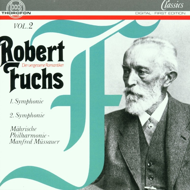 Обложка альбома «Fuchs: Erste Symphonie In C-Dur, Zweite Symphonie In Es-Dur» — Mahrische Philharmonie & Manfred Mussauer