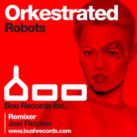 Robots (Joel Fletcher Mix) Orkestrated