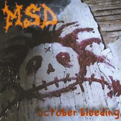 Слушать: MSD — October Bleeding