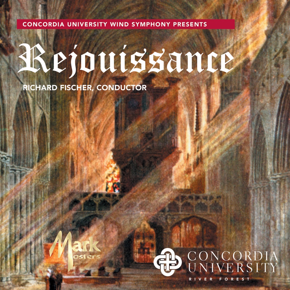 Обложка альбома «Rejouissance» — Concordia University Wind Symphony, Richard Fischer & Willard Thomen