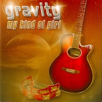My Kind of Girl - Gravity