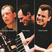 Celso de Almeida, Fábio Torres & Paulo Paulelli - Celso de Almeida, Fábio Torres & Paulo Paulelli