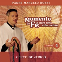 Momento de Fé Para Uma Vida Melhor (Cerco de Jericó) - Padre Marcelo Rossi