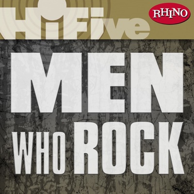 Rhino Hi-Five: Men Who Rock - EP