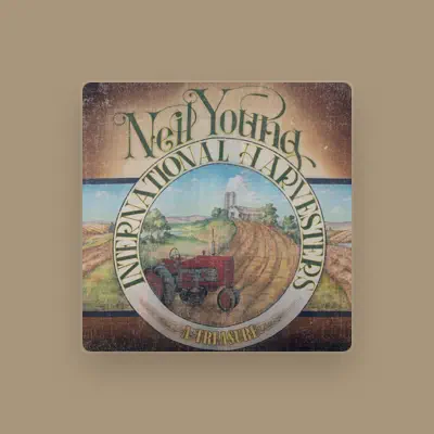 Listen to Neil Young International Harvesters, watch music videos, read bio, see tour dates & more!
