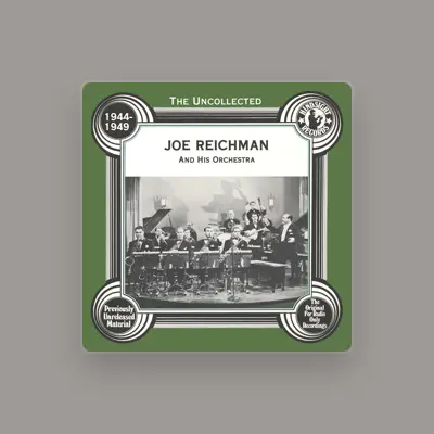 Listen to Joe Reichman and His Orchestra, watch music videos, read bio, see tour dates & more!