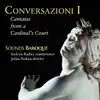 Stream & download Conversazioni I: Cantatas from a Cardinal's Court