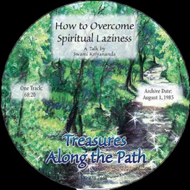 How to Overcome Spiritual Laziness: Treasures Along the Path (Unabridged) - Swami Kriyananda