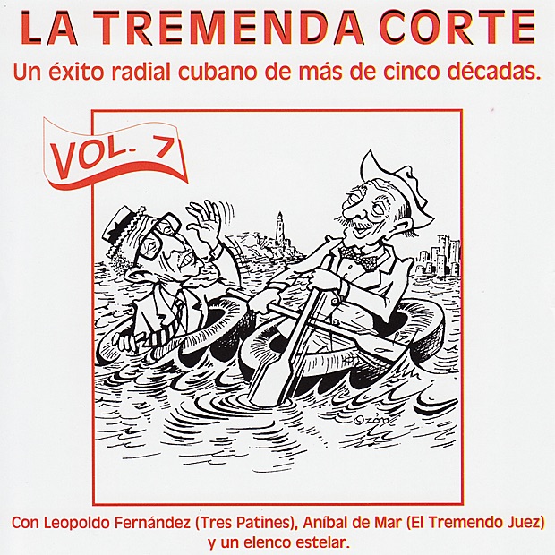 La Tremenda Corte: Un Éxito Radial Cubano de Más de Cinco Décadas, Vol.7