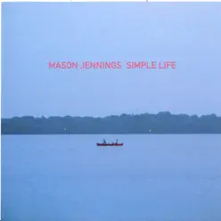 Simple Life - a Collection of Solo Acoustic Songs - Mason Jennings