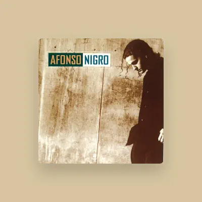 Listen to Afonso Nigro, watch music videos, read bio, see tour dates & more!