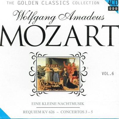 W.A. Mozart: Requiem, K. 626 - Eine Kleine Nachtmusik divertimenti - Concertos for Flute, Harp and Orchestra - Concertos for Violin and Orchestra 3-5