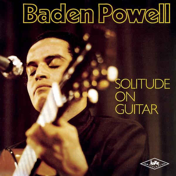 Обложка альбома «Solitude On Guitar» — Baden Powell