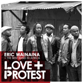 Cover art for Love + Protest by Eric Wainaina