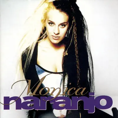Listen to Mónica Naranjo by Mónica Naranjo