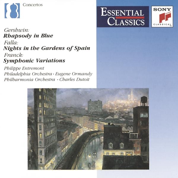 Обложка альбома «Gershwin: Rhapsody In Blue; de Falla: Nights In the Gardens of Spain; More» — Andrew Kazdin, Charles Dutoit, Eugene Ormandy, Philippe Entremont & The Philadelphia Orchestra
