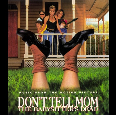 Don't Tell Mom the Babysitter's Dead (Music from the Motion Picture)