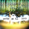 Water On All Sides - EP