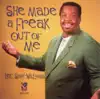Lee Shot Williams - She Made a Freak Out of Me