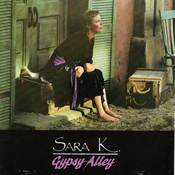 Обложка альбома «Gypsy Alley» — Sara K.