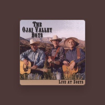 Listen to Ojai Valley Boys, watch music videos, read bio, see tour dates & more!