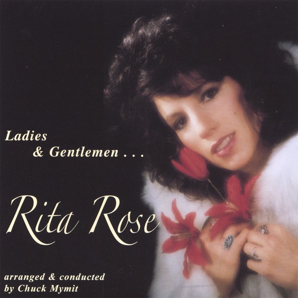 Обложка альбома «Ladies & Gentlemen...Rita Rose» — Rita Rose