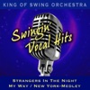 Swingin' Vocal Hits (Strangers In the Night / My Way (Medley New York)) - Single