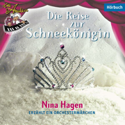 Die Reise zur Schneekönigin - Nina Hagen erzählt ein Orchestermärchen - Nina Hagen