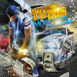 Take A Look At His Chain (feat. Styles P) Moka Blast