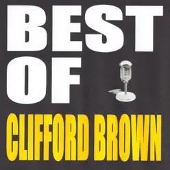 Best of Clifford Brown - Clifford Brown Best of Clifford Brown - Clifford Brown