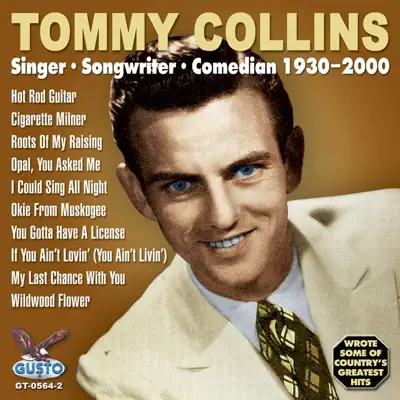 Singer, Songwriter, Comedian - 1930-2000 - Tommy Collins Singer, Songwriter, Comedian - 1930-2000 - Tommy Collins