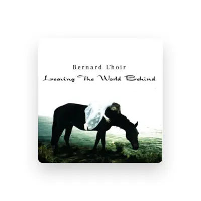 Listen to Bernard L'Hoir, watch music videos, read bio, see tour dates & more!
