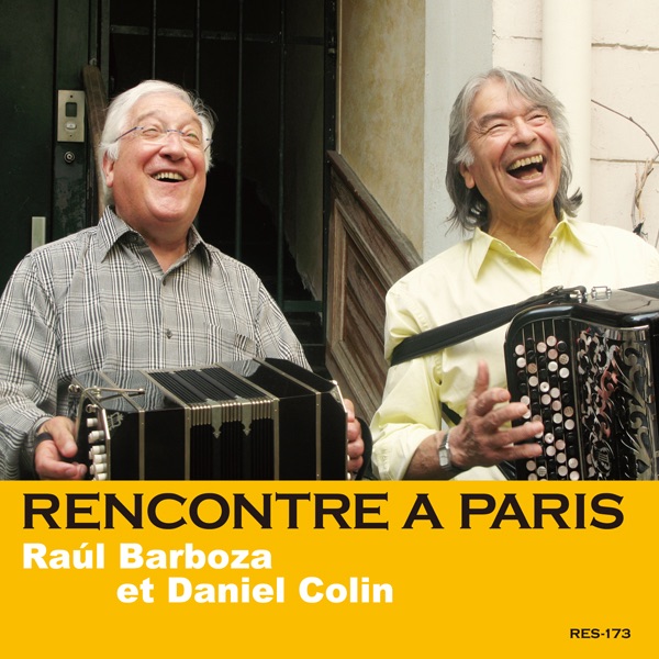 Обложка альбома «RENCONTRE A PARIS» — Daniel Colin & Raúl Barboza