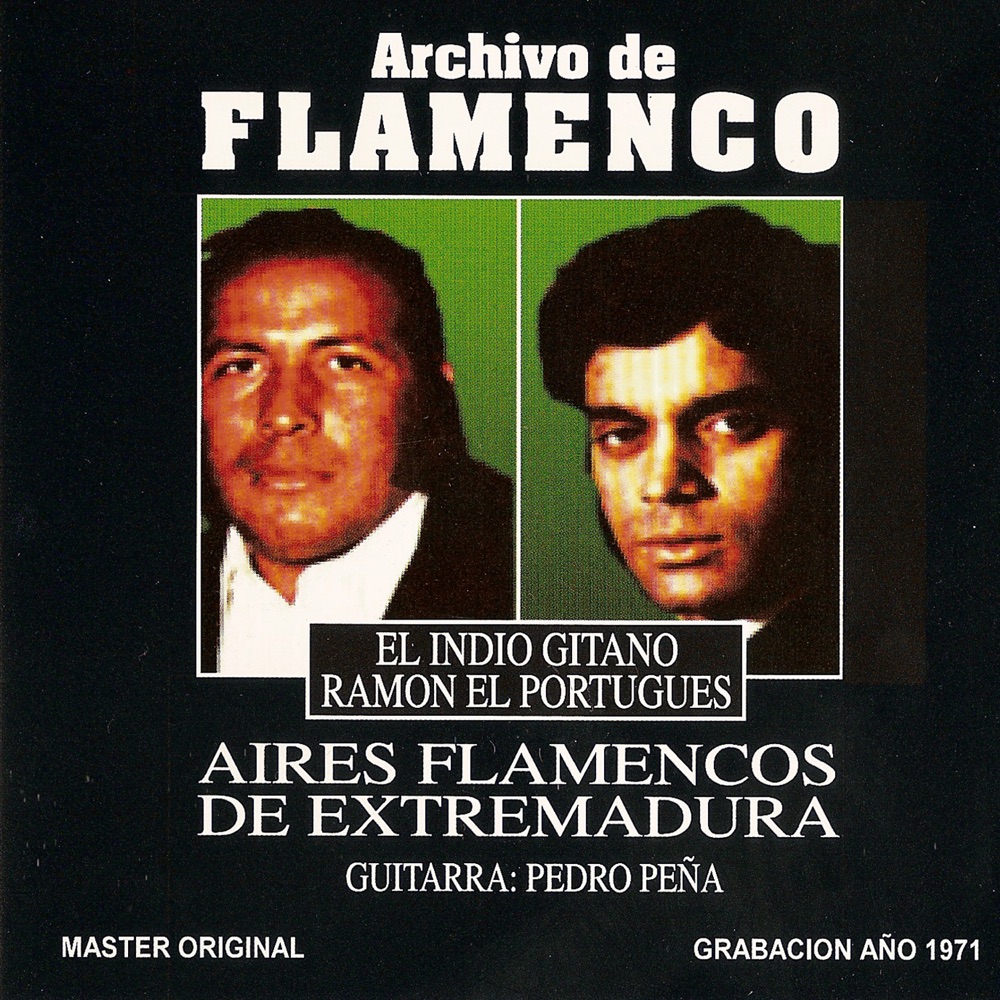 Обложка альбома «Archivo de Flamenco Vol.17 (Aires Flamencos de Extremadura Con el Indio Gitano y Ramón "El Portugués")» — El Indio Gitano & Ramón "El Portugués"