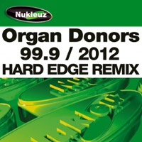 99.9 (2012 Hard Edge Remix) - Single - Organ Donors