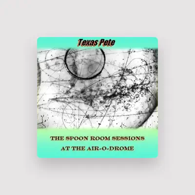 Listen to Texas Pete, watch music videos, read bio, see tour dates & more!
