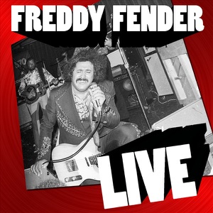 Freddy Fender: Live