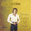 Ray Sanders Sings Texas Dance Hall Style