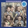 Bix Beiderbecke, Vol. I - Singin' the Blues