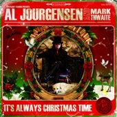 Al Jourgensen - It's Always Christmas Time