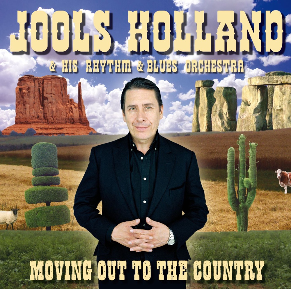 Обложка альбома «Moving Out to the Country» — Jools Holland