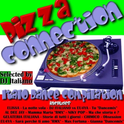 Pizza Connection - Italo Dance Compilation