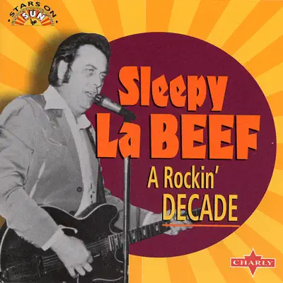 A Rockin' Decade - Sleepy LaBeef A Rockin' Decade - Sleepy LaBeef