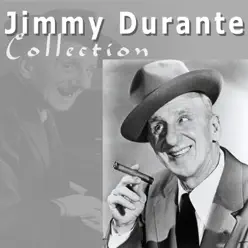 Jimmy Durante - Jimmy Durante Jimmy Durante - Jimmy Durante