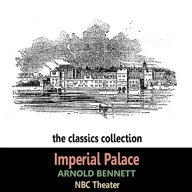Imperial Palace by Arnold Bennett