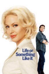 Poster for Life or Something Like It by Stephen Herek