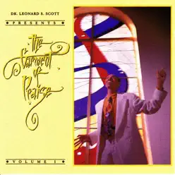 The Garment of Praise, Vol. 1 - Bishop Leonard Scott The Garment of Praise, Vol. 1 - Bishop Leonard Scott