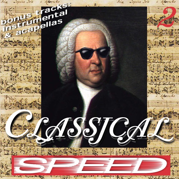 Classical Speed (Vol. 2 All Mixes!!!)