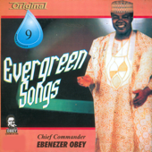 Evergreen Songs Original 9 - Ebenezer Obey