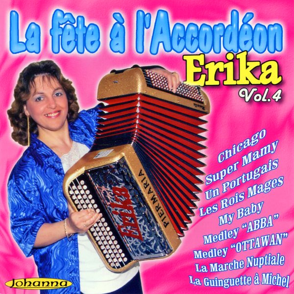 La Fête A L'accordéon Vol. 4 by Erika on Apple Music